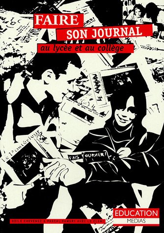 Faire son journal au lycée et au collège PDF Ebook En Ligne