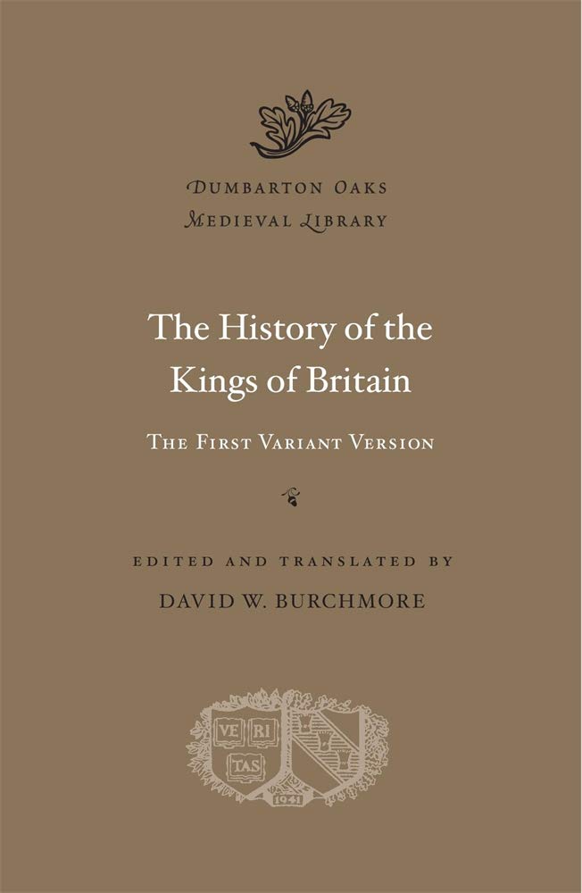 The History of the Kings of Britain: The First Variant Version