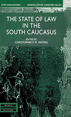 The State of Law in the South Caucasus (Euro-Asian Studies)