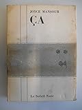  Ca / ça / Edition Originale / Mansour, Joyce / Réf42464