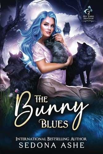 The Bunny Blues: 2 (Hey There, Hop Stuff)