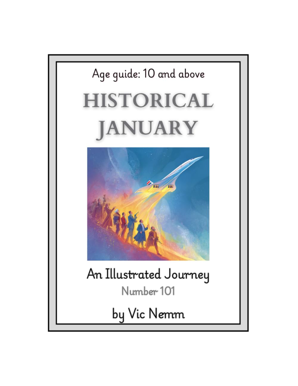 Historical January (An Illustrated Journey Number 101): History