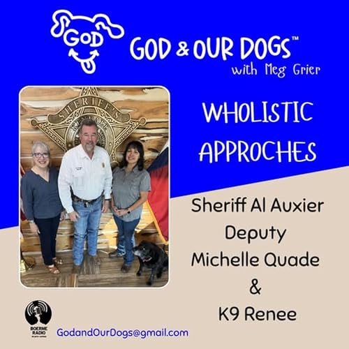 God And Our Dogs - Sheriff Al Auxier and Michelle Quaid 11-29-2025