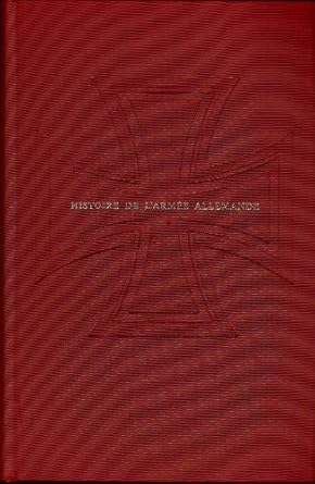 Histoire de l'armée allemande - Tome 1 : de l'armée impériale à la reichswehr 1918-1919 - édition définitive. par Benoist-Méchin: bon Couverture souple (1936) | Le-Livre