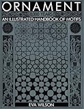 Ornament, 8000 Years: An Illustrated Handbook of Motifs