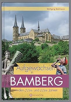 Hardcover Aufgewachsen in Bamberg in den 50er und 60er Jahren [German] Book