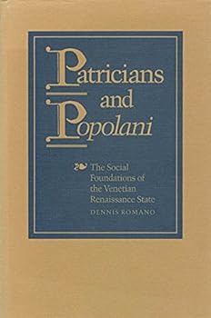 Hardcover Patricians and Popolani: The Social Foundations of the Venetian Renaissance State Book