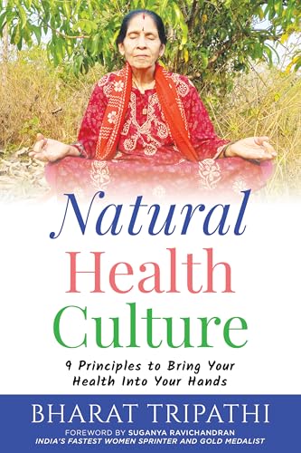 Natural Health Culture: 9 Principles to Bring Your Health into Your Hands