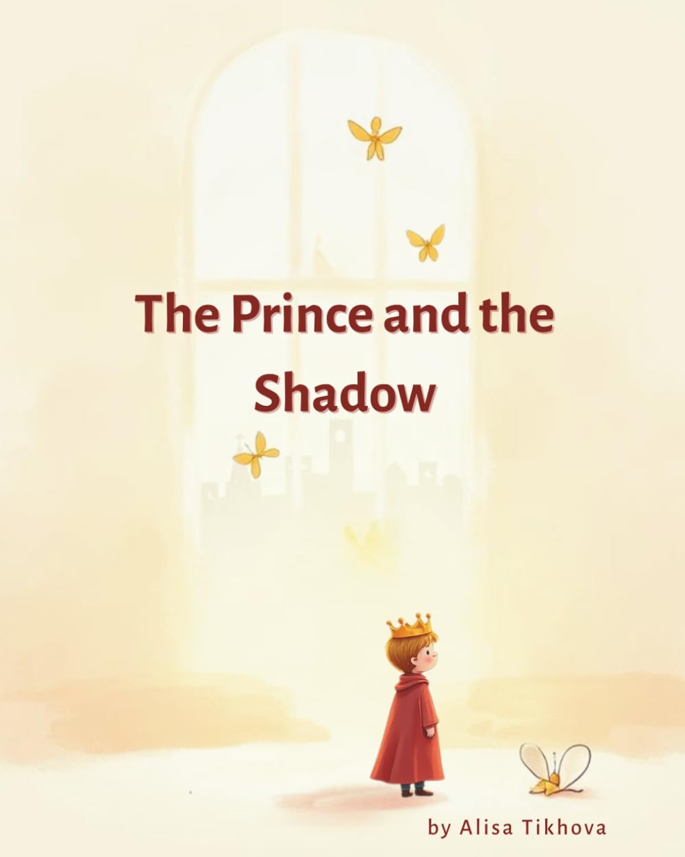 The Prince and the Shadow: A Gentle Story About Loneliness, Comfort, and Growing Up (Prince Universe)