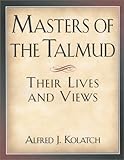 Masters of the Talmud: Their Lives and Views