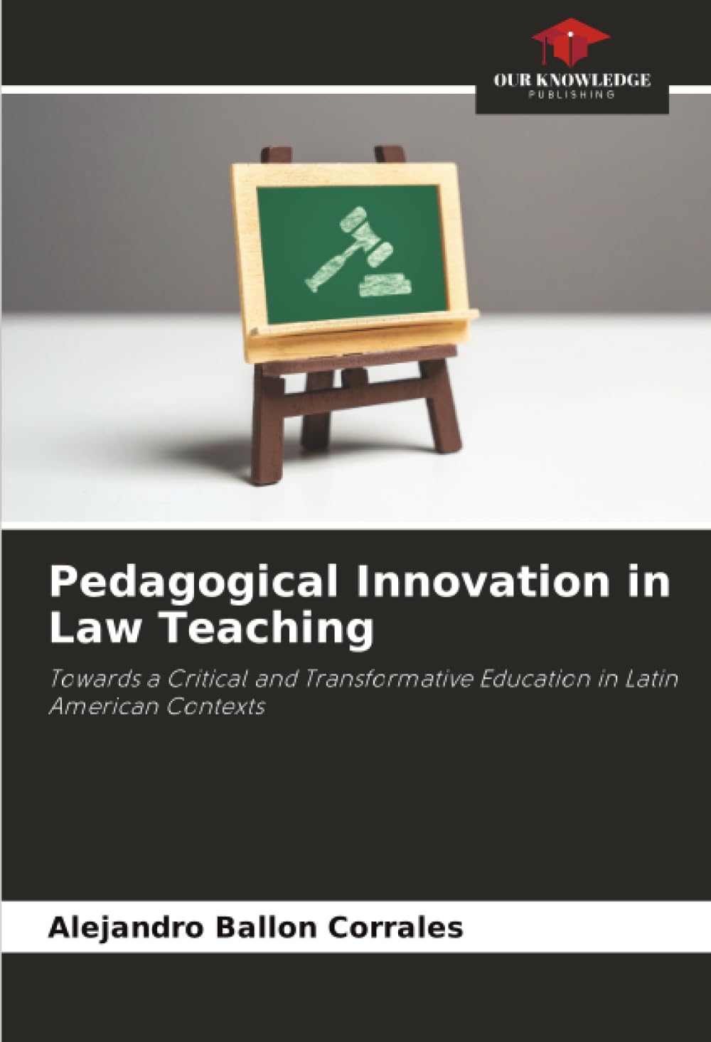 Pedagogical Innovation in Law Teaching: Towards a Critical and Transformative Education in Latin American Contexts