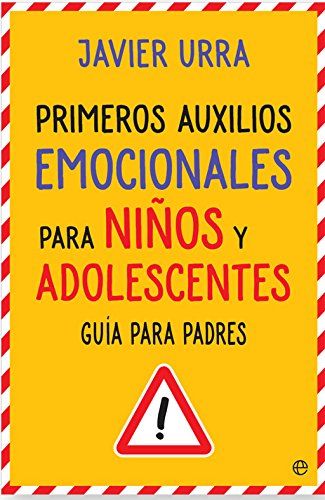 Primeros auxilios emocionales para niños y adolescentes (Psicología y salud)