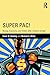 Super PAC!: Money, Elections, and Voters after Citizens United (Routledge Research in American Politics and Governance)