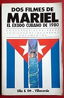 DOS Filmes de Mariel: El Exodo Cubano de 1980, En Sus Propias Palabras; La Ciudad de Las Carpas; Documentos 8435904407 Book Cover