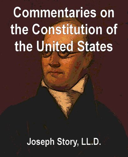 Commentaries on the Constitution of the United States