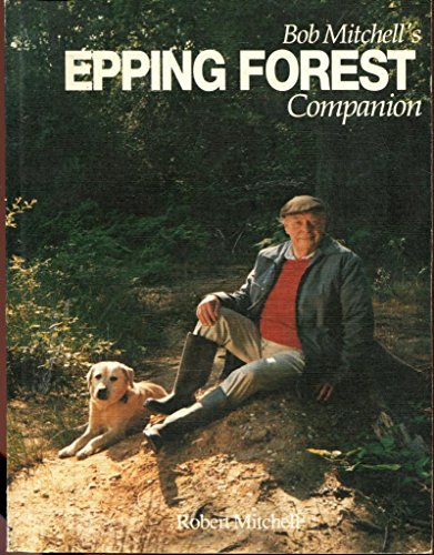 Bob Mitchell's Epping Forest Companion 1870112148 Book Cover