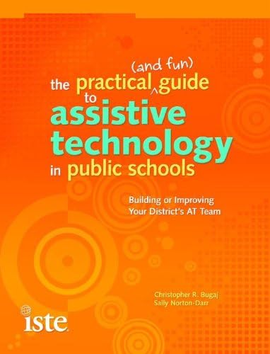 The Practical (and Fun) Guide to Assistive Technology in Public Schools
