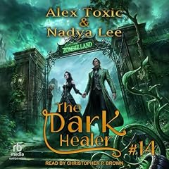 The Dark Healer Audiobook By Alex Toxic, Nadya Lee, and others cover art