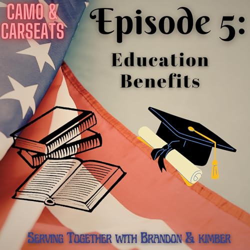 Episode 5: Education Benefits