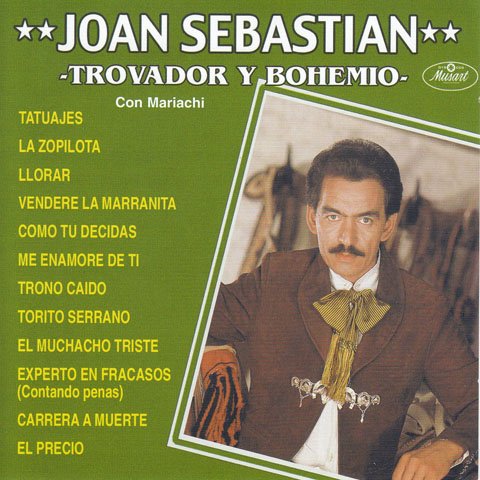 Joan Sebastian – Trovador Y Bohemio