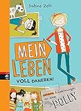  Mein Leben voll daneben!: Geheime Aufzeichnungen von eurer Polly (Die Polly-Reihe, Band 1)