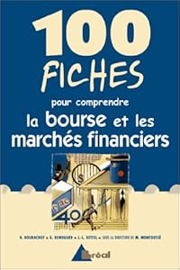 Book's Cover of 100 fiches pour comprendre la Bourse et les marchés financiers
