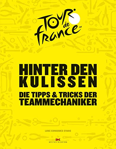 Bild: Hinter den Kulissen der Tour de France: Die Tipps & Tricks der Teammechaniker f�r 10,00 EUR bei amazon.de