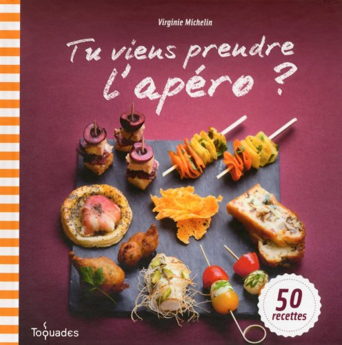 Télécharger Tu viens prendre l'apéro Livre eBook France