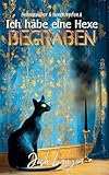 Ich habe eine Hexe begraben: Hexenzauber & Herzklopfen 2