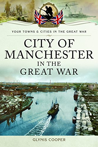 City of Manchester in the Great War (By: Glynis Cooper)