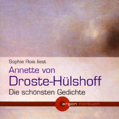 Annette von Droste-Hülshoff - Die schönsten Gedichte