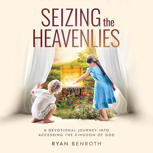 Audiobook: Seizing the Heavenlies by Ryan Benroth episode artwork