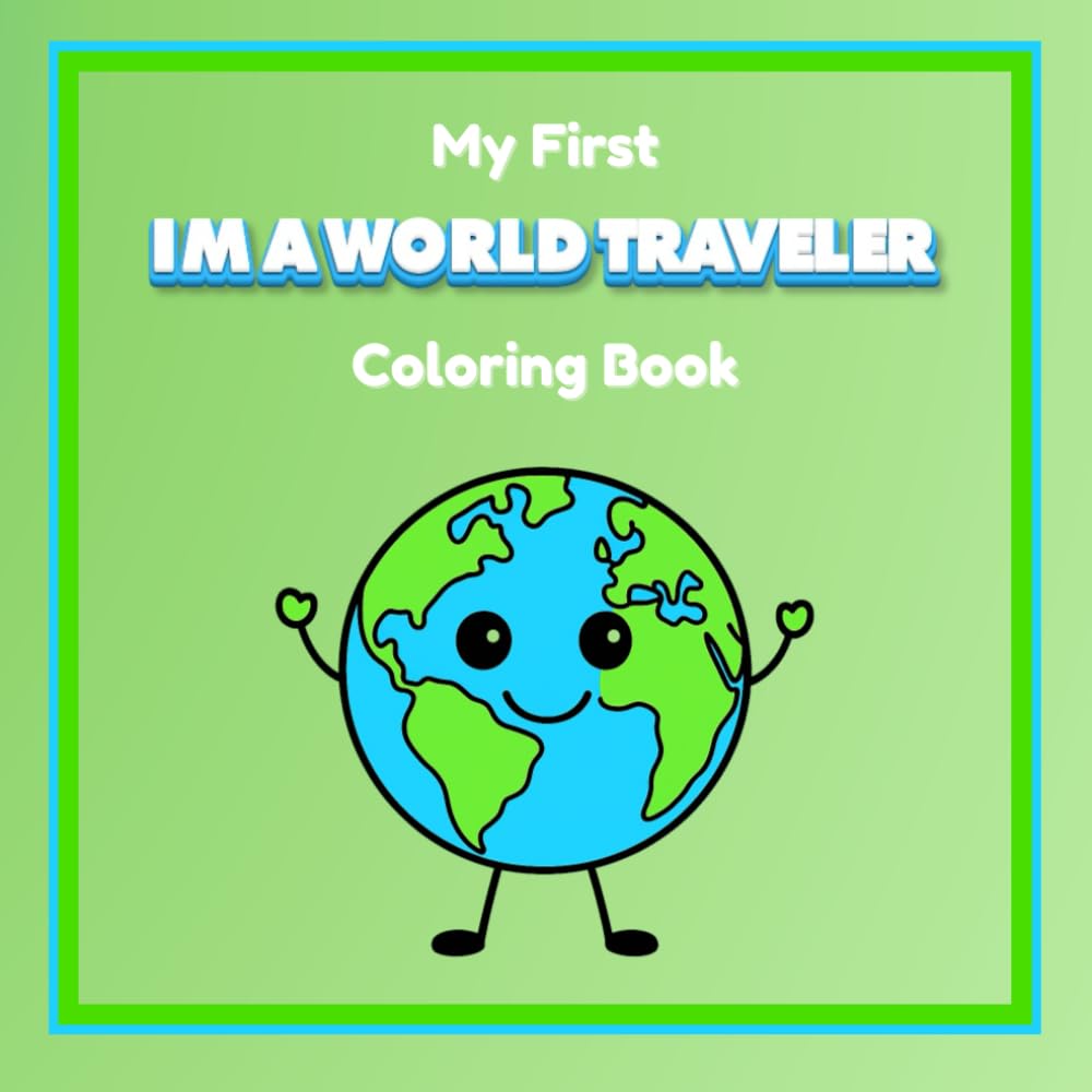 My First I'm A World Traveler Coloring Book