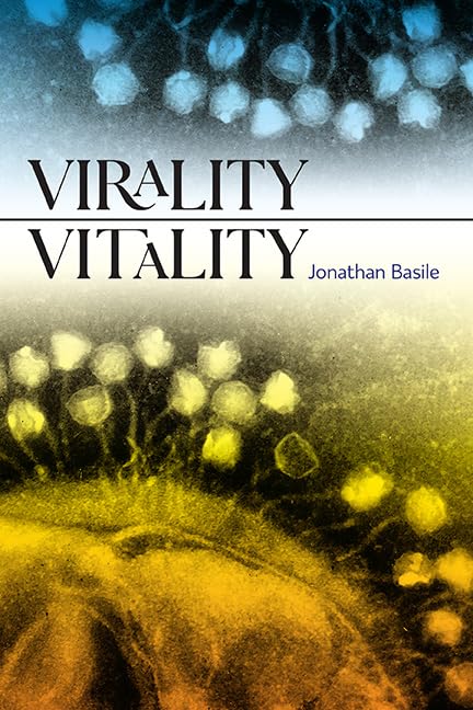 Virality Vitality (SUNY series in Contemporary French Thought)