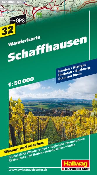 Schaffhausen Wanderkarte Nr. 32, 1:50 000: Randen, Klettgau, Rheinfall, Buchberg, Stein am Rhein (Hallwag Wanderkarten, Band 32)