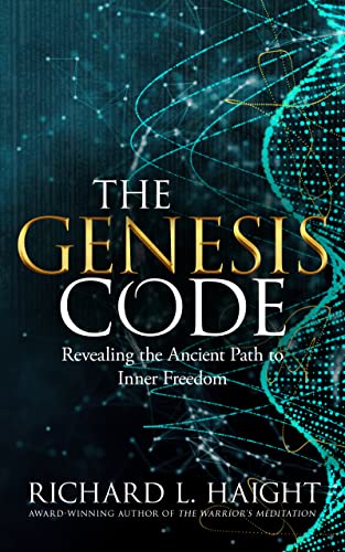 The Genesis Code: Revealing the Ancient Path to Inner Freedom