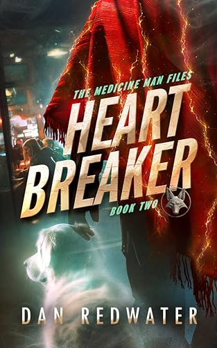 Heart Breaker: Urban Fantasy in the Canadian Rockies Rooted in Indigenous Mythology (The Medicine Man Files Book 2) (English Edition)