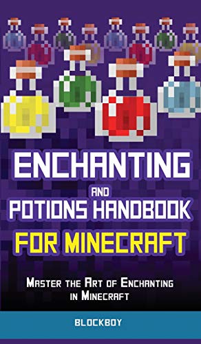 Télécharger Enchanting and Potions Handbook for Minecraft: Master the Art of Enchanting in Minecraft (Unofficial PDF