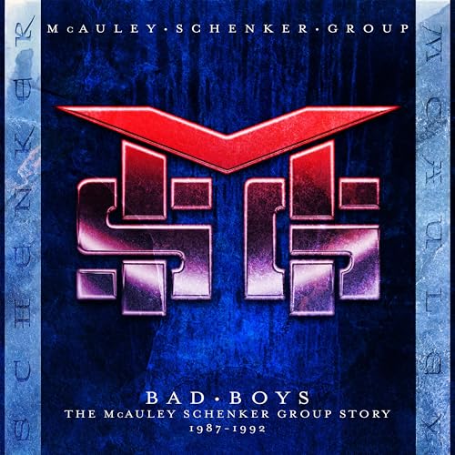 Bad Boys: The Mcauley Schenker Group Story 1987-1992