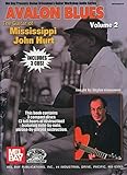 Avalon Blues: The Guitar of Mississippi John Hurt (Mel Bay Presents Stefan Grossman's Guitar Workshop Audio Series)
