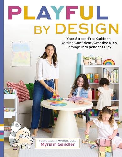 Image of Playful by Design: Your Stress-Free Guide to Raising Confident, Creative Kids through Independent Play – Reduce Parenting Stress and Declutter Your Home with Organizing Tips – Best Gifts for Parents