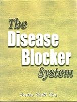 The Disease Blocker System 0973476567 Book Cover