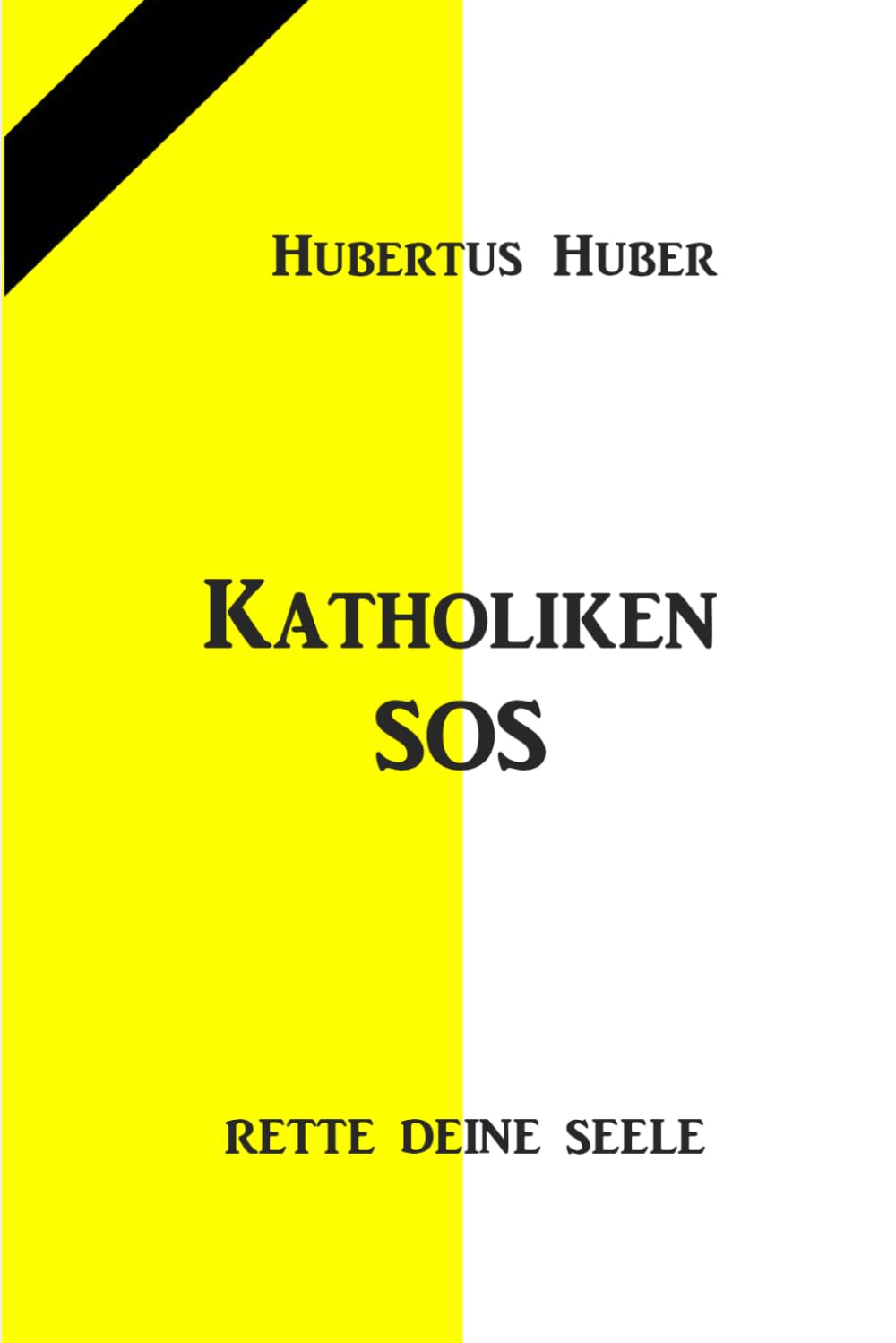Katholiken-SOS: Rette deine Seele