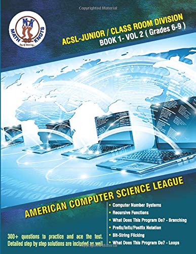 ACSL - Junior/Class Room Divisions - Book 1-Vol-2: American Computer Science League (ACSL Book Series)