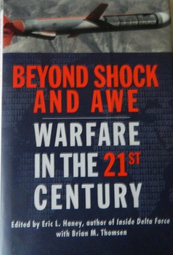Beyond Shock and Awe: Warfare in the 21st Century