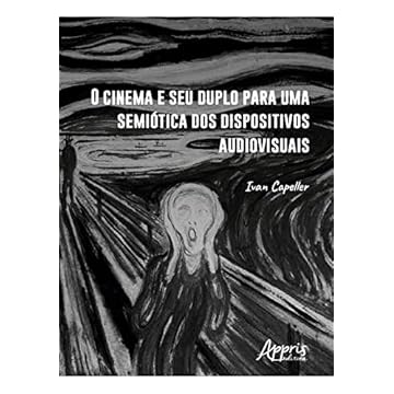 Capa do livro O Cinema e seu Duplo para uma Semiótica dos Dispositivos Audiovisuais