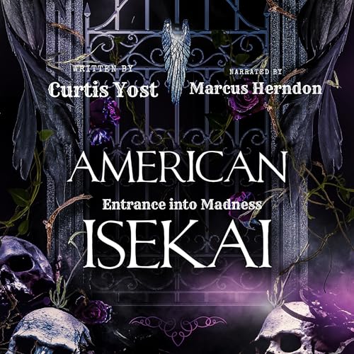 American Isekai: Entrance into Madness | Curtis Yost episode artwork