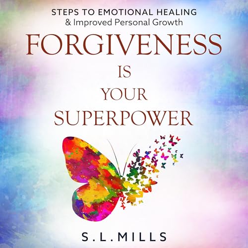 Forgiveness Is Your Superpower by S.L. Mills episode artwork