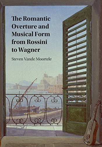 The Romantic Overture and Musical Form analyse opéra Rossini Wagner
