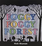 The Foggy, Foggy Forest